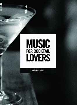 Nathan Haines and Friends: Music for Cocktail Lovers (Thom Music)
